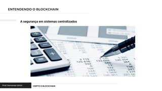 A segurança em sistemas centralizados
 