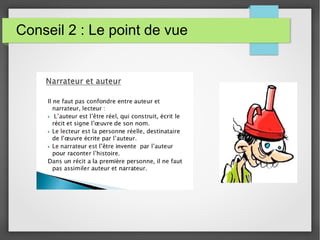 Conseil 2 : Le point de vue
 