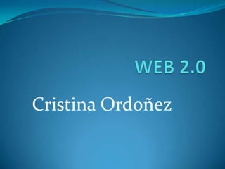 WEB 2.0 Cristina Ordoñez 