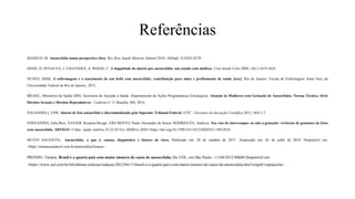 Referências
MASSUD; M. Anencefalia numa perspectiva ética. Rev Bras Saude Materno Infantil 2010; 10(Supl. 2):S263-S270.
DINIZ; D. PENALVA; J. FAGUNDES; A. ROSAS; C. A magnitude do aborto por anencefalia: um estudo com médicos. Cien Saude Colet 2009; 14(1):1619-1624.
NUNES; HHM. A enfermagem e o nascimento de um bebê com anencefalia: contribuição para mães e profissionais de saúde [tese]. Rio de Janeiro: Escola de Enfermagem Anna Nery da
Universidade Federal do Rio de Janeiro; 2012.
BRASIL; Ministério da Saúde (MS). Secretaria de Atenção à Saúde. Departamento de Ações Programáticas Estratégicas. Atenção às Mulheres com Gestação de Anencéfalos. Norma Técnica. Série
Direitos Sexuais e Direitos Reprodutivos - Caderno nº 11 Brasília: MS; 2014.
FOGANHOLI; LPM. Aborto de feto anencéfalo é discriminalizado pelo Supremo Tribunal Federal. ETIC - Encontro de Iniciação Científica 2013; 9(9):1-7.
FERNANDES; Iulia Bicu. XAVIER; Rozania Bicego. SÃO BENTO; Paulo Alexandre de Souza. RODRIGUES; Andreza. Nas vias de interromper ou não a gestação: vivências de gestantes de fetos
com anencefalia. ARTIGO • Ciênc. saúde coletiva 25 (2) 03 Fev 2020Fev 2020 • https://doi.org/10.1590/1413-81232020252.14812018.
MUITO SALDÁVEL. Anencefalia: o que é, causas, diagnóstico e fatores de risco. Publicado em: 20 de outubro de 2017. Atualizado em: 02 de julho de 2019. Disponível em:
<https://minutosaudavel.com.br/anencefalia/#causa>.
PRONIN; Tatiana. Brasil é o quarto país com maior número de casos de anencefalia. Do UOL, em São Paulo - 11/04/2012 06h00 Disponível em:
<https://www.uol.com.br/tilt/ultimas-noticias/redacao/2012/04/11/brasil-e-o-quarto-pais-com-maior-numero-de-casos-de-anencefalia.htm?cmpid=copiaecola>.
 