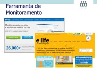 Ferramenta de
Monitoramento
 