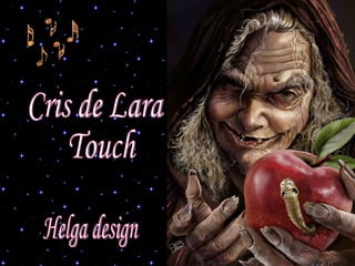 Cris de Lara Touch Helga design 