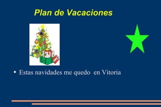 Plan de Vacaciones ,[object Object]