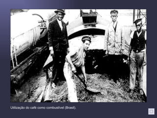 Utilização do café como combustível (Brasil). 