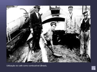 Utilização do café como combustível (Brasil). 