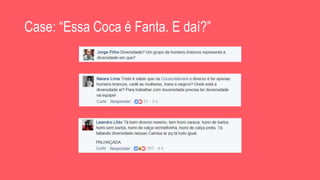 Case: “Essa Coca é Fanta. E daí?”
 