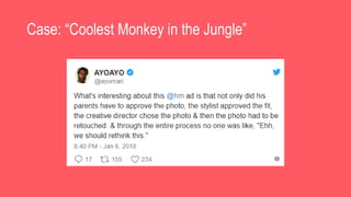 Case: “Coolest Monkey in the Jungle”
 