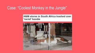 Case: “Coolest Monkey in the Jungle”
 