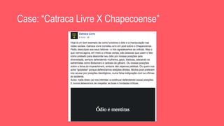 Case: “Catraca Livre X Chapecoense”
 