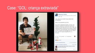 Case: “GOL: criança extraviada”
 