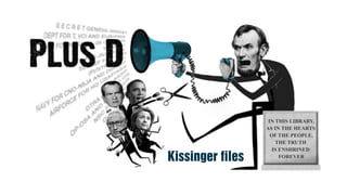 Kissinger files
 
