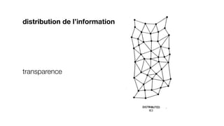 distribution de l’information




transparence
 