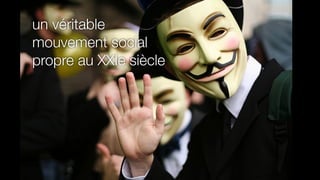 un véritable
mouvement social
propre au XXIe siècle
 