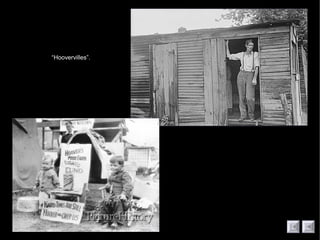 “Hoovervilles”.
 