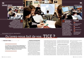 32                                                                                                                                                                                                                                                                                                                  33
grand angLe                                                                                                                                                                                                                                                                                 grand angle
                       © EMMaNuEL fradIN




                                                                du maTérieL nomade
                                                       Si chaque enseignant a reçu
                                                                                                                                                                                                                                                    Le TBi, un ouTiL
                                                                                                                                                                                                                                                    quoTidien inTégré
                                                                                                                                                                                                                                                                                          Lexique
                                                un ordinateur portable, le reste du                                                                                                                                                                 dans La cLasse
                                                                                                                                                                                                                                                                                           TICE
                                                matériel se partage entre les classes. Trois                                                                                                                                               Le TBI permet d’interagir avec
                                               vidéoprojecteurs et un caméscope sont mis                                                                                                                                                   l’enfant et conserve les traces                Technologies de l’information
                                                  à leur disposition, ainsi que des outils de                                                                                                                                              de ses contributions. L’enseignant             et de la communication
                                           capture de sons et d’images. Les CM2 utilisent                                                                                                                                                  reprend ainsi les séances                      pour l’éducation
                                           la fameuse classe mobile : une grande armoire                                                                                                                                                   précédentes avec les captures                   TBI
                                               en fer contenant huit ordinateurs portables                                                                                                                                                 d’écran ou les paperboards
                                                                                                                                                                                                                                                                                          Tableau blanc interactif
                                                            en libre service pour les élèves.                                                                                                                                              enregistrés. Où installer le TBI ?
                                                                                                                                                                                                                                           « Au début, raconte Bruno                       ENT
                                                                                                                                                                                                                                           Nibas, on a hésité : devait-il être            Espace numérique de travail
                                                                                                                                                                                                                                           accessible au plus grand nombre
                                                                                                                                                                                                                                           dans une salle polyvalente                      CLIS
                                                                                                                                                                                                                                           pendant quelques heures ou                     Classe d’intégration scolaire
                                                                                                                                                                                                                                           être intégré dans la pratique                  qui accueille des enfants
prog r a m m e écoles innovantes                                                                                                                                                                                                           quotidienne d’une classe ? Pour                touchés par un handicap




                                                                                                                                                            TICE ?
                                                                                                                                                                                                                                           une meilleure appropriation, on                moteur ou cognitif




           Qu’avez-vous fait de vos
                                                                                                                                                                                                                                           a choisi de le fixer en classe. »




 reportage ~~~~~~~~~~~~~~~~ _•                                                                      À première vue, rien de spectaculaire,                sûr ! Exit le tableau vert et la craie. L’école version   tour pendant que l’instituteur termine sa leçon      veillons à ce qu’il y ait toujours un apprentis-
                                                                                                 pas de design futuriste qui témoignerait d’une             nouvelles technologies est équipée d’un espace            de conjugaison au TBI, et d’autres font des pages    sage », prévient le directeur.
                                                                                                 école à la pointe de l’innovation. L’école primaire        numérique de travail (ENT) – une sorte d’intranet         d’écriture. Ce qui crée un joyeux mouvement              Corollaire de cette évolution, c’est aussi le
                                                                                                 Châteaudun, située dans un quartier populaire              sécurisé –, de trois tableaux blancs interactifs          dans la classe, où chacun se parle et s’entraide.    rapport de l’élève à l’enseignant qui a changé.
         /////////////////////////////////////////////////////////////////////////////////////
         /////////////////////////////////////////////////////////////////////////////////////   d’Amiens, s’abrite derrière une tranquille façade          (TBI), d’un ordinateur par enseignant, de trois                                                                « Désormais, le maître n’est plus dans la position 
         /////////////////////////////////////////////////////////////////////////////////////
                                                                                                 IIIe République. Pourtant, de 2007 à 2009, sous            vidéoprojecteurs portables nomades, et, depuis                Un AspECT lUdIqUE plébIsCITé                     dominante ; la pédagogie frontale vole en éclats. 
          Il y a deux ans, l’école primaire Châteaudun, à                                        l’impulsion de Bruno Nibas, son directeur, Châ-            peu, de chaises équipées de tablette et de cloisons       L’introduction de ces outils a servi de levier       Son rôle est ailleurs, il devient médiateur, impul-
                                                                                                 teaudun a élaboré son projet d’école autour des            phoniques pour redistribuer l’espace.                     pour créer de nouvelles pratiques pédago-            seur, et recentre les débats. Nous avons trouvé 
          Amiens, s’est lancée dans l’aventure des TICE.                                         TICE, dans le cadre du programme écoles inno-                   Dans la classe de Benoît, maître des CP-CE1,         giques, «  notamment  dans  la  conduite  de         de nouvelles organisations de travail, en favori-
          Comment s’approprie-t-elle ces nouveaux outils                                         vantes de Microsoft. Depuis deux ans, accompa-             un premier groupe analyse une phrase au TBI.              classe,  car  ils  développent  l’autonomie  de      sant les ateliers par groupes de 10 à 12 élèves. »
          au quotidien ? Réponse sur le terrain.                                                 gnée entre autres par le rectorat et la mairie, qui a      Ce jeudi, c’est conjugaison. Sur l’écran blanc,           l’élève, analyse Bruno Nibas. Il faut accepter           Dans ces classes où les élèves se saisis-
                                                                                                 fourni le matériel, l’école expérimente avec sept          les pastilles de couleur font ressortir, telles de        que l’élève puisse apprendre tout seul. De fait,     sent aussi spontanément d’une souris que
         /////////////////////////////////////////////////////////////////////////////////////   maîtres (dont un en classe CLIS) une pédagogie             petites veilleuses, les marques des terminaisons          il est plus actif et plus acteur. » Le succès que    d’un manuel, la trace écrite reste cependant
         /////////////////////////////////////////////////////////////////////////////////////
         /////////////////////////////////////////////////////////////////////////////////////   fondée sur les nouvelles technologies.                     du présent de l’indicatif. Un deuxième groupe             rencontrent ces outils est en grande partie dû       un repère essentiel. Cet après-midi de janvier, la
                                                                                                      Dans la classe, un détail fait toute la différence.   de cinq élèves est occupé à légender des photos           à leur aspect ludique, plébiscité par les élèves.    consigne est claire : la classe de CM1-CM2 doit
                                                                                                 Au mur,un tableau blanc aux allures d’écran géant          sur l’ordinateur portable. Ils doivent décrire les        Ainsi, pour Marie, 6 ans, « dans cette classe,       produire un document pour lancer une action
                                                                                                 d’ordinateur. « C’est notre TBI ! », s’écrieThibault,      photos prises par leur maître le jour de la galette       on joue et on travaille en même temps ». Mais        de solidarité au sein de l’école. La page réalisée
                                                                                                 élève de 7 ans. Un tableau blanc interactif, bien          des rois. Derrière eux, des élèves attendent leur         la frontière est claire : « Derrière le jeu, nous    sera mise en ligne dans quelques jours 


3.3_regards sur le numérique                                                                                                                                                                                                                                                            3.3_regards sur le numérique
 