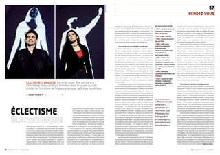 37




                                                                                                                                                   © VINCENt NGuyEN
                                                                                                                                                                                                                                                                                         RENDEz-VOuS


                                                                                                                                                                      cathédrale d’interactivité. Multimédia et architecture :          EN qUELqUEs DAtEs              au siège de la société, qui déploient des images évoluant
                                                                                                                                                                      a priori, pas tout à fait le même monde. Et pourtant. « On        • 2000 : rencontre de Naziha   au gré des envies des passants. Viennent ensuite les
                                                                                                                                                                      se connaissait déjà, de réputation », avoue Yacine… et            et de yacine. Création de      expositions, entre autres celles du MoMa, du centre
                                                                                                                                                                      Naziha reprend le fil : « Au début, on se parlait par mail ! ».   Electronic Shadow              Georges-Pompidou, ou du musée de la Photographie à
                                                                                                                                                                      Après des mois de correspondance, ils se rencontrent              • 2003 : projet 3 minutes2     Tokyo. Au fil des années, la vision artistique du duo se
                                                                                                                                                                      pour la première fois au festival du Film Internet, à Lille.                                     précise et, en 2006, il se fait connaître auprès du grand
                                                                                                                                                                                                                                        • 2004 : H2o aux Designer’s
                                                                                                                                                                      Et ne se lâchent plus. « Finalement, on a fait partie des                                        public grâce à une magnifique collaboration avec la
                                                                                                                                                                                                                                        days de Paris
                                                                                                                                                                      tout premiers couples virtuels », sourit Naziha.                                                 danseuse et chorégraphe Carolyn Carlson.
                                                                                                                                                                                                                                        • 2006 : après un an                Cette année 2010 n’est pas qu’un banal anniversaire
                                                                                                                                                                            Le monde et son double numérique                            et demi de préparation         pour Electronic shadow : « C’est l’occasion de passer de
                                                                                                                                                                      La suite de leur histoire se déroule « comme une évi-             et de production,              projets expérimentaux à des projets plus grand public,
                                                                                                                                                                      dence », souligne Naziha. Ils baptisent leur duo Electro-         première de Double vision,     plus partagés », s’enthousiasme Yacine. « Notamment,
                                                                                                                                                                      nic Shadow. Les réseaux sociaux n’existent pas encore,            en collaboration               une déclinaison d’objets hybrides », complète Naziha.
                                                                                                                                                                      et l’idée fondatrice est révolutionnaire : « En très peu de       avec Carolyn Carlson           Ils s’apprêtent ainsi à commercialiser, sous leur propre
                                                                                                                                                                      temps, le monde s’est fabriqué un véritable reflet élec-          • 2007 : création d’une        marque, la fameuse fenêtre virtuelle présentée à Cap
                                                                                                                                                                      tronique, une sorte de double numérique, explique                 fontaine interactive en        Digital : une fenêtre, ou un ensemble de fenêtres, qui
                                                                                                                                                                      Yacine dans son phrasé fluide. Et chacun d’entre nous             Chine, pour l’exposition des   s’ouvre sur un espace virtuel – forêt, ville, pré fleuri...
                                                                                                                                                                      possède aussi un double qu’il ne maîtrise pas totale-             Olympiades. Elle sera vendue   Dans cet espace, peuvent évoluer des personnages qui
                                                                                                                                                                      ment, fait de chiffres, de codes descriptifs, d’une quan-         aux enchères chez Sotheby’s    vivent selon leur propre rythme, au fil de saisons qui leur
                                                                                                                                                                      tité de données personnelles. D’où la notion d’ombre              en 2008                        sont propres. « Notre société voit se développer de plus
                                                                                                                                                                      électronique. » Devrions-nous avoir peur de cette                 • 2009 : exposition            en plus de médias interactifs, et le seul grand retarda-
                                                                                                                                                                      ombre ? Ce n’est évidemment pas le cas de Yacine et de            permanente Room Book chez      taire reste l’habitat, analyse Yacine. Nous faisons le pari
                                                                                                                                                                      Naziha : « Tout notre travail consiste à proposer un nou-         l’Éclaireur                    qu’il deviendra un espace comme les autres, donc un
                                                                                                                                                                      veau type d’espace qui intègre dès sa conception son                                             média, et que nous allons pouvoir, à terme, télécharger
                                                                                                                                                                                                                                        • 2010 : chantier du FRAC
                                                                                                                                                                      extension numérique. En clair, un espace qui combine                                             des environnements habitables. »
                                                                                                                                                                                                                                        d’Orléans : médiafaçade
                         ELEctrONic sHADOW, duo éclectique, fête ses dix ans                                                                                          virtuel et réel. »
                                                                                                                                                                           Le couple part passer un an à Palerme pour bâtir le
                                                                                                                                                                                                                                        dynamique. Inauguration
                                                                                                                                                                                                                                                                             Un univers mutant en préparation
                         d’existence et de créations. Entretien avec le couple qui fait                                                                               centre culturel français, porte-drapeau de leur vision.
                                                                                                                                                                                                                                        prévue en 2012.
                                                                                                                                                                                                                                                                       Depuis sa création, Electronic Shadow a réussi un pari
                         éclater les frontières de l’espace physique… grâce au numérique.                                                                             Ils en conçoivent le design global, intégrant les réseaux                                        impossible : toucher à l’art, à l’architecture, au design et
                                                                                                                                                                      virtuels à l’architecture physique des lieux. « Nous vou-                                        au numérique en gardant une cohérence, une créativité
                                                                                                                                                                      lions une organisation transversale : que les ressources                                         unique. Un succès sans doute lié au fonctionnement
                          portrait ~~~~~~~~~~~~~~~~ _•                                                                                                              en ligne du centre culturel soient utilisables par tous les                                      intime du duo : « Si lui part d’une idée », commence
                                                                                                                                                                      centres culturels dans le monde », explique Yacine. « La                                         Naziha, « elle, part d’une vision concrète », conclut Yacine.
                                                                                                                                                                      logique, c’était de mutualiser les efforts, les program-                                         Et l’échange continue, comme une seule et longue
                                                                                                                                                                      mations, l’accès aux artistes, confirme Naziha, avant             « Notre travail                phrase : « C’est vrai qu’on est assez complémentaires »,
                                                                                                                                                                      d’ajouter, modeste : mais l’Internet n’était pas assez            consiste à                     estime Naziha. « On n’aborde pas les choses de la même
                                                                                                                                                                      développé… on était peut-être un peu en avance ».                                                manière, elle est plus synthétique », reconnaît Yacine.



      ÉCLECTISME
                                                                                               possible, la tête dans les nuages. Une invitation                      L’année 2003 marque un tournant. Ils signent leur                 proposer un                    Cette année, ils se préparent à dévoiler leur grand projet :
                                                                                               au voyage, déjà. Mais n’allons pas trop vite :                         projet-manifeste, 3 minutes 2 : un espace de 3,5 x 3 mètres       nouveau type                   leur propre appartement, transformé en univers mutant.
                                                                                               c’est Yacine qui se charge de jouer les guides…                        qui prend vie au contact de l’image qu’on projette sur            d’espace qui                         Concrètement, imaginez un espace vierge, où qua-
                                                                                               Dès les premiers instants, le jeune homme est                          lui. D’un geste de la main, une silhouette de femme,                                             siment tous les meubles sont intégrés et escamotables :
                                                                                                                                                                                                                                        intègre dès

      ÉLECTRONIQuE
                                                                                               intarissable, entraînant comme une cascade.                            lovée dans son canapé, fait apparaître sur le mur blanc                                          le lit disparaît dans le mur, la paroi de la chambre s’ouvre
                                                                                               Inutile de vouloir les ranger dans une case, ces                       une plage de sable blanc ; quelques instants plus tard,           sa conception                  sur le salon, la douche se transforme en baignoire au
                                                                                               deux-là échappent farouchement à toute vel-                            la silhouette masculine préfère un environnement de               son extension                  besoin. Au second étage du duplex, un minisalon donne
                                                                                               léité de classement : architecture, design, art                        buildings new-yorkais… et l’espace se déploie, d’un                                              accès à une terrasse exposée est/ouest qui offre une vue
                         Paris, en plein milieu du Xe arrondissement, « entre         contemporain, ils touchent à tout, depuis toujours.                             simple mouvement. Déjà, la notion d’habitat et ses déve-          numérique. »                   à 360 degrés sur Paris. Toutes les surfaces de la maison
                         deux gares », l’immeuble début de siècle est austère,            Tout commence il y a dix ans. Naziha Mestaoui                               loppements sont au centre de la recherche d’Electronic                                           s’animent, suivant l’envie de ses habitants, d’un bois de
                         un peu étroit, un peu terne. Au sixième étage, l’ascen-      fonde à Bruxelles un groupe de recherche en architec-                           Shadow : les Japonais ne s’y trompent pas, qui priment                                           bouleaux, d’une cascade, d’un ciel ponctué de nuages,
                         seur aux grilles industrielles s’ouvre sur un petit palier   ture et urbanisme, qui s’interroge sur les mutations de                         le projet pour sa proximité avec leur habitat traditionnel                                       à la Matisse. Une page blanche, qui s’écrit chaque jour
                         baigné de lumière. Bienvenue chez Electronic Shadow,         l’architecture dans l’ère digitale. À 23 ans, elle a son                        – minimaliste et multifonctionnel.                                                               différemment. Et un appartement pensé comme un
                         duo éclectique et passionnant. C’est Naziha qui vient        propre bureau d’architecte, et déjà à son actif un projet                            La suite est une longue série de succès. D’abord les                                        phare, dans un monde où les écrans s’élargissent et où
                         ouvrir : grande, tout sourire, lumineuse. À l’image de       visionnaire sur le centre urbain de Thessalonique, en                           commandes : du projet Fiac Luxe pour le comité Colbert,                                          les espaces se restreignent. Dix ans après leur rencontre,
                         l’appartement, d’une élégance dépouillée, avec ses           Grèce. Yacine Aït Kaci, lui, vient d’achever la conception                      en 2006, jusqu’au Windows experience de Microsoft, en                                            Naziha Mestaoui et Yacine Aït Kaci cultivent toujours l’art
                         grandes baies qui font porter le regard aussi loin que       d’un DVD-Rom qui a fait date, Le Grand Louvre, une                              2009, un ensemble de sept panneaux interactifs installés                                         d’ouvrir les portes de notre imaginaire. ■ ALICE GRACEL


3.3_regards sur le numérique                                                                                                                                                                                                                                                                  3.3_regards sur le numérique
 