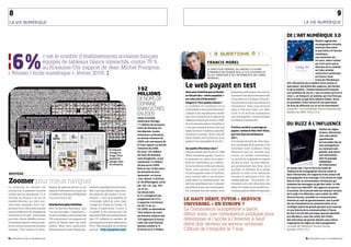 8                                                                                                                                                                                                                                                                                                                        9
 LA VIE NuMÉRIquE                                                                                                                                                                                                                                                                         LA VIE NuMÉRIquE


                                                                                                                                                                                                                                                                          DE L’ART NuMÉRIQuE 3.0
                                                                                                                                                                                                                                                                                                      Réalité augmentée,
                                                                                                                                                                                                                                                                                                      muséographie virtuelle,
                                                                                                                                                                                                                                                                                                      interface libre entre




¦6%
                                                                                                                                                                                                                                                                                                      le spectateur et l’œuvre
                                                                                                                                                                                                              3 questions a                                                                         numérique :
                c’est le nombre d’établissements scolaires français




                                                                                                                                                          © jEAN-chrISTOPhE mArmArA
                                                                                                                                                                                                                                                                                                      une révolution est

                équipés de tableaux blancs interactifs, contre 78 %                                                                                                                                        fRANCIS MOREL
                                                                                                                                                                                                                                                                                                      en cours, selon l’auteur
                                                                                                                                                                                                                                                                                                      qui n’est autre que le
                au Royaume-Uni (rapport de Jean-Michel Fourgous,                                                                                                                                           LE DIRECtEuR GÉNÉRAL Du GRouPE LE FIGARo
                                                                                                                                                                                                                                                                                                      directeur de la création
                                                                                                                                                                                                                                                                                                      au Cube, premier
« Réussir l’école numérique », février 2010). ¦                                                                                                                                                            A ANNoNCÉ EN FÉVRIER quE LE SItE LEFIGARo.FR
                                                                                                                                                                                                           ALLAIt PRoPoSER à SES INtERNAutES DES ZoNES
                                                                                                                                                                                                                                                                                                      centre d’art numérique
                                                                                                                                                                                                                                                                                                      en France, situé
                                                                                                                                                                                                           PAyANtES.
                                                                                                                                                                                                                                                                                                      à Issy-les-Moulineaux

                                                                                                                                                                                      Le web payant en test
                                                                                                                                                                                                                                                                          (92). Révolution de la relation entre auteur et
                                                                                                                                                                                                                                                                          spectateur, révolution des supports, des formes
                                                                                                                           192                                                                                                                                            et de la matière… Florent Aziosmanoff propose

                                                                                                                           miLLions
                                                                                                                                                                                      Vous avez franchi le pas en février       proposons, entre autres, une note sur     une synthèse de cet art « qui vit autant qu’il est à
                                                                                                                                                                                      en lançant des « zones payantes »         la presse économique internationale       vivre », un living art, en somme, qui n’en finit pas
                                                                                                                           dE NOmS dE                                                 sur votre site d’information              et une lettre sur l’étranger. Nous ren-   de se recréer au gré de la relation intime, vécue

                                                                                                                           dOmAINE                                                    lefigaro.fr. Pour quelles raisons ?
                                                                                                                                                                                      Le problème du numérique est la
                                                                                                                                                                                                                                forçons ainsi la valeur ajoutée de nos
                                                                                                                                                                                                                                informations. Nous nous donnons
                                                                                                                                                                                                                                                                          au quotidien, entre l’œuvre et son spectateur.
                                                                                                                                                                                                                                                                          Un livre de référence sur un art en mouvement.
                                                                                                                           ENrEgISTréS                                                rentabilisation des investissements.      jusqu’à l’été pour tester ces offres      Living Art- L’art numérique, Florent Aziosmanoff,
                                                                                                                                                                                                                                                                          Éditions du CNRS, 2010, 25 €.
                                                                                                                           EN 2009                                                    Lefigaro.fr est régulièrement leader
                                                                                                                                                                                      avec une moyenne de 6 millions de
                                                                                                                                                                                                                                d’info et de services (notamment
                                                                                                                                                                                                                                une conciergerie). L’avenir est dans
                                                                                                                           Selon la société
                                                                                                                           américaine Verisign,                                       visiteurs uniques par mois en 2009,       la création d’exclusivité.
                                                                                                                           11 millions de nouveaux                                    et nous sommes juste à l’équilibre. Il                                              Du Buzz À L’INfLuENCE
                                                                                                                           noms de domaine ont                                        n’est pas normal que notre site soit      D’autres reculent ce passage au
                                                                                                                                                                                                                                                                                                          Oubliez les règles
                                                                                                                           été déposés, toutes                                        leader en terme d’audience sans être      payant, comme le New York Times,
                                                                                                                                                                                                                                                                                                          du buzz. Désormais,
                                                                                                                           extensions confondues,                                     nettement rentable. Notre objectif        qui s’est fixé une échéance à
                                                                                                                                                                                                                                                                                                          vous allez devoir
                                                                                                                           au dernier trimestre de                                    est de rétablir cette cohérence et de     2011.                                                                     appréhender
                                                                                                                           2009, soit une hausse de                                   passer d’une rentabilité de 5 à 10 % .    Il est temps de sortir de cette équa-                                     les nouvelles lois du
                                                                                                                           8 % par rapport au dernier                                                                           tion impossible de la gratuité et de                                      hub management,
                                                                                                                           trimestre de 2008.                                         Sur quelle offre misez-vous ?             monétiser notre audience. Nous                                            ou comment naît,
                                                                                                     En cliquant
                                                                                                     d’image en            Au total, 192 millions                                     Dans le monde, seul le site du Wall       tâtonnons tous sur Internet pour                                          grandit, puis meurt
                                                                                                     image, Pivot          de noms de domaine                                         Street Journal est payant. Il peut se     trouver un modèle économique.                                             une information
                                                                                                     permet de             sont enregistrés, ce qui                                   le permettre en raison de la spéci-       Le monde de la gratuité se répand                                         dans le paysage
                                                                                                     plonger dans          représente 15 millions                                     ficité de l’information qu’il délivre :   de plus en plus : on peut téléchar-                                       médiatique
                                                                                                     les contenus.         de plus qu’en 2008.                                                                                                                                                            de l’information
                                                                                                                                                                                      on ne la retrouve nulle part ailleurs.    ger gratuitement des films, de la
                                                                                                                           Dans le top 10 des noms                                                                                                                        en temps réel. C’est la force du Guide de
                                                                                                                                                                                      Nous, nous gardons notre porte            musique, on distribue de la presse
                                                                                                                           de domaine les plus                                                                                                                            l’influence de cartographier tous les relais et
nouvEau                                                                                                                                                                               d’entrée gratuite, mais, à l’intérieur,   gratuite, la radio et les télévisions
                                                                                                                           demandés, on trouve                                                                                                                            leurs interactions, les supports et les acteurs de
                                                                                                                                                                                      nous voulons offrir à nos lecteurs,       donnent le sentiment d’être des           la propagation d’un message. Il en retrace le trajet
Zoomer pour mieux naviguer                                                                                                 .com, devant .cn (Chine)
                                                                                                                           et .de (Allemagne), suivis
                                                                                                                           par .net, .uk, .org, .info ,
                                                                                                                                                                                      particuliers ou professionnels, des
                                                                                                                                                                                      services spécifiques qui n’existent
                                                                                                                                                                                                                                médias gratuits… Et pourtant, l’in-
                                                                                                                                                                                                                                formation a un coût, elle a donc une
                                                                                                                                                                                                                                                                          dans le hub, ce concentrateur d’influence qui
                                                                                                                                                                                                                                                                          malmène les messages au gré des relais. Le rôle
La recherche sur Internet est             lisation de galeries photos ou de      lement le paradigme de la lecture.                                                                   pas ailleurs et qui, eux, sont payants.   valeur. Il n’existe aucun modèle éco-     de chacun est identifié : des agences de presse
                                                                                                                           .nl, et .eu.
aujourd’hui la première fonction          masses d’informations comme les        Elle n’est plus linéaire mais intui-                                                                 Par exemple, tous les matins, nous        nomique gratuit viable à long terme.      à la presse, de la presse web aux réseaux sociaux,
                                                                                                                           Sur douze mois,
utilisée par les internautes. Or le       2,5 millions d’articles de Wikipédia   tive, aléatoire, elle va plus « en pro-                                                                                                                                                  de la radio à la télévision, sans oublier les SMS.
                                                                                                                           le .fr a enregistré une
                                                                                                                                                                                                                                                                          Vincent Ducrey, conseiller en communication
principe se résume à un jeu de
requête/réponse qui reste sou-
                                          d’un seul coup d’œil.                  fondeur », avec la possibilité de
                                                                                 s’immerger, grâce au zoom, dans
                                                                                                                           progression de 23 %...                                     lE hauT débIT, fuTur « sErvICE                                                      Internet au sein du gouvernement, met à profit
                                                                                                                           à rapporter à la hausse
vent assez sommaire. Avec l’ap-           une lecture plus intuitive             l’image de l’image de l’image. Un         de 467 % du .cn.
                                                                                                                                                                                      unIvErsEl » En EuroPE ?                                                             dix ans d’expérience en communication et en
                                                                                                                                                                                                                                                                          stratégie auprès de grands groupes pour exposer
plication Pivot, Microsoft propose
une nouvelle façon de visualiser sa
                                          Avec la fonction Seadragon, que        champ d’exploration s’ouvre à
                                                                                 la presse et aux annonceurs. En
                                                                                                                           Fin 2009, on dénombrait                                    La Commission européenne a lancé,                                                   ici une théorie de la communication à l’heure
                                          l’on retrouve dans « DeepZoom »,                                                 78,6 millions de noms
recherche sur le web : l’internaute       on peut visualiser, par exemple, les   décembre 2009, les internautes ont        de domaine utilisant des
                                                                                                                                                                                      début mars, une consultation publique pour                                          du live. Il en tire des principes concrets destinés
                                                                                                                                                                                                                                                                          aux décideurs, avec des outils, des fiches,
peut trier, choisir, détailler, zoomer,   132 couvertures d’un magazine de       tapé 131 milliards de requêtes, de        TLD régionaux (Country                                     déterminer si l’accès à l’Internet à haut                                           des interviews de grands témoins pour mieux
voir les liens dans le contenu à par-     sports de Seattle dans une seule       quoi augurer un avenir radieux pour       Code Top Level Domain
tir de sources comme des données          fenêtre. Mais cette application        Pivot. Téléchargeable en technical        Names) comme le .fr
                                                                                                                                                                                      débit doit devenir un service universel.                                            s’approprier les règles du hub management.
                                                                                                                                                                                                                                                                          Le Guide de l’influence, Vincent Ducrey,
visuelles. Pivot permet la visua-         dynamique sur le web change éga-       preview. http://getpivot.com/             (France) ou le .it (Italie).                               Clôture de l’enquête le 7 mai.                                                      Eyrolles, 2010, 35 €.


3.3_regards sur le numérique                                                                                                                                                                                                                                                                3.3_regards sur le numérique
 