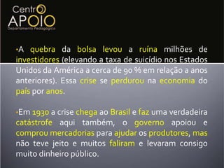 No mês de outubro acontece uma corridaacionista para vender as ações das empresas que não estavam dandolucro. .