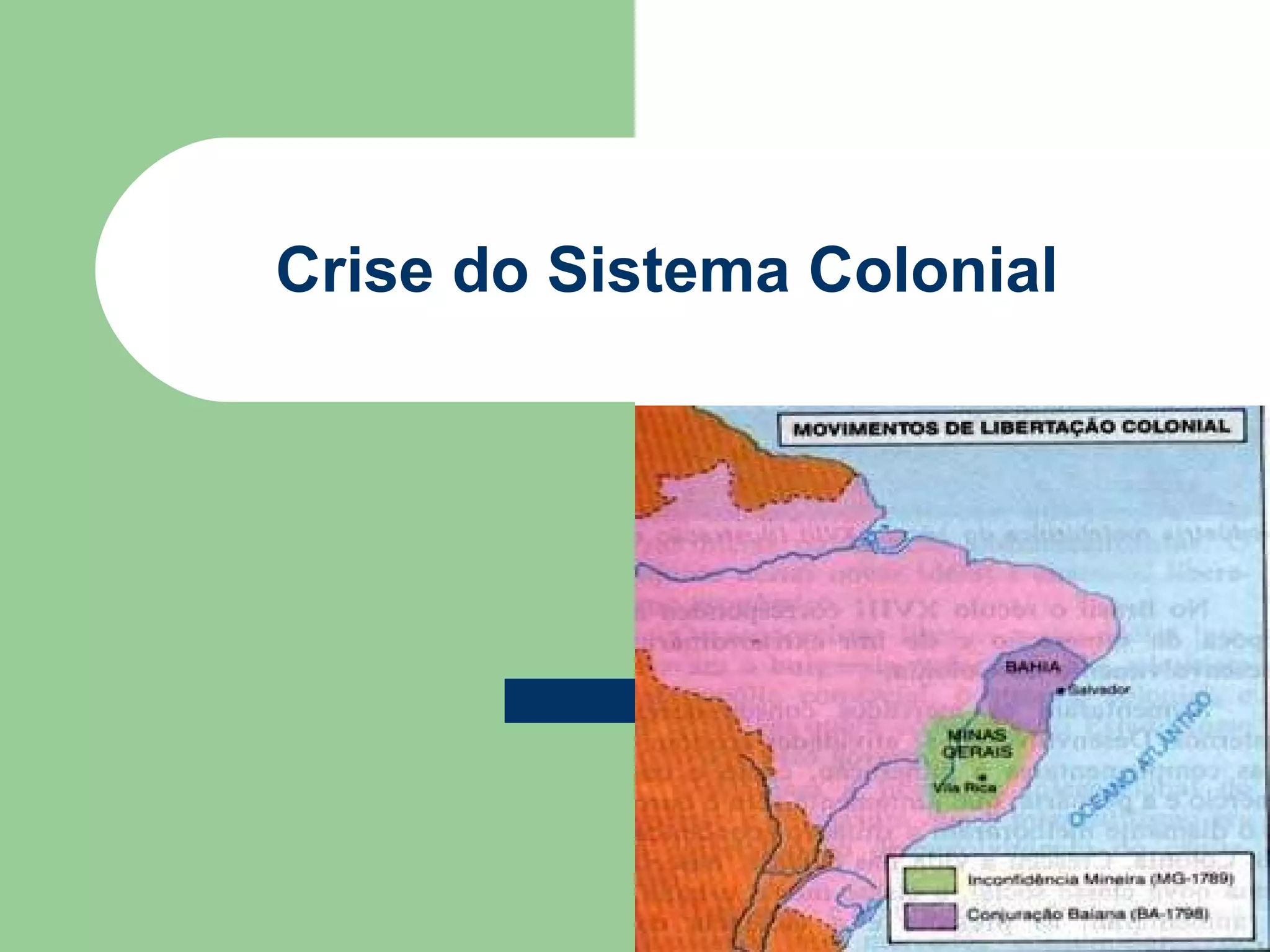 Crise do sistema colonial | PPT