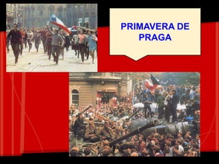 PRIMAVERA DE
PRAGA
 