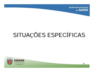 2020
SITUASITUAÇÇÕES ESPECÕES ESPECÍÍFICASFICAS
 