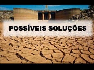 POSSÍVEIS SOLUÇÕES
 