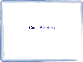 Case Studies
 