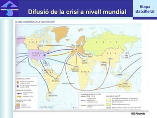 IES Alcarràs IES Alcarràs Difusió de la crisi a nivell mundial Etapa Batxillerat 