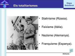 IES Alcarràs IES Alcarràs Els totalitarismes Stalinisme (Rússia). Feixisme (Itàlia). Nazisme (Alemanya). Franquisme (Espanya). Etapa Batxillerat 