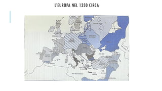 L’EUROPA NEL 1350 CIRCA
 