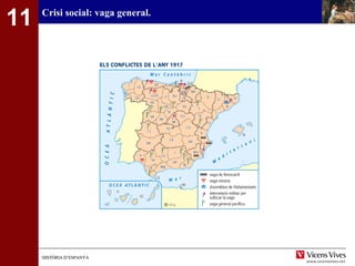 HISTÒRIA D’ESPANYAHISTÒRIA D’ESPANYA
Crisi social: vaga general.
11
 