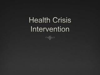 Health Crisis Intervention 