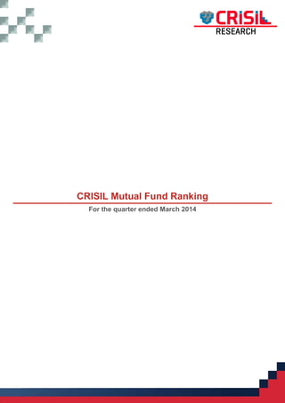 CRISIL Mutual Fund Ranking
For the quarter ended March 2014
 
