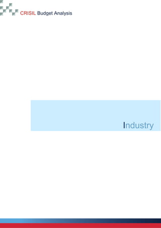 CRISIL Budget Analysis
16
Industry
 