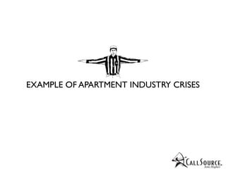 EXAMPLE OF APARTMENT INDUSTRY CRISES
 