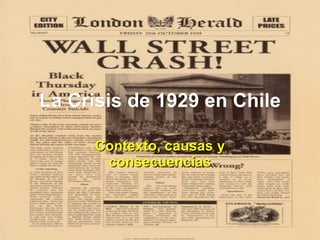 La Crisis de 1929 en Chile Contexto, causas y consecuencias 