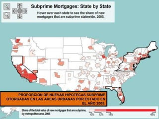 PROPORCION DE NUEVAS HIPOTECAS SUBPRIME OTORGADAS EN LAS AREAS URBANAS POR ESTADO EN EL AÑO 2005. 
