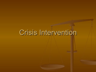 Crisis Intervention 