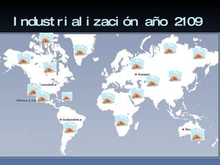 Industrialización año 2109 