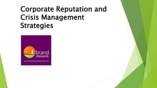 Corporate Reputation and
Crisis Management
Strategies
 