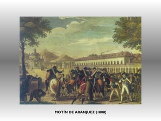MOTÍN DE ARANJUEZ (1808) 
