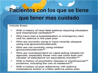 Pacientes con los que se tiene
que tener mas cuidado
 