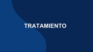 TRATAMIENTO
 
