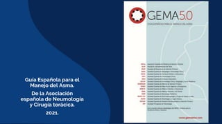 Guía Española para el
Manejo del Asma.
De la Asociación
española de Neumología
y Cirugía torácica.
2021.
 