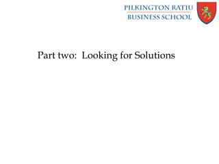Part two: Looking for Solutions
 