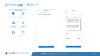 Admin App - Mobile
@2020 Razor Technology www.razor-tech.com 8
 