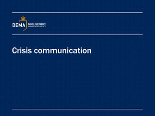 Crisis communication
 