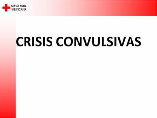 CRISIS CONVULSIVAS 