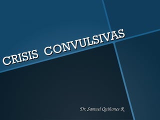 S IVAS
            NV UL
         CO
CRI S IS



              Dr. Samuel Quiñones R
 