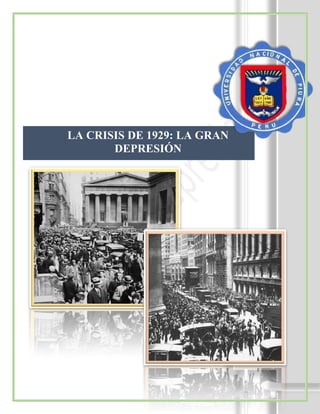 LA CRISIS DE 1929: LA GRAN
DEPRESIÓN
 